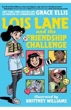 Coperta cărții 'Lois Lane and the Friendship Challenge - Grace Ellis'
