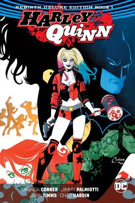 Harley Quinn: The Rebirth Deluxe Edition Book 1 - Jimmy Palmiotti