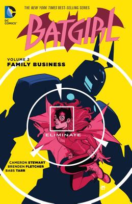 Batgirl Vol. 2: Family Business - Cameron Stewart