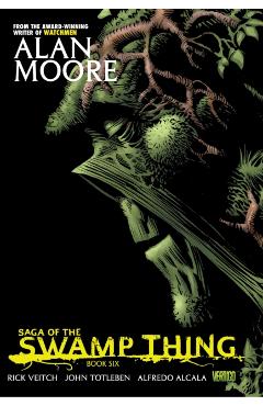 Saga of the Swamp Thing Book Six - Alan Moore