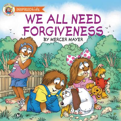 We All Need Forgiveness - Mercer Mayer