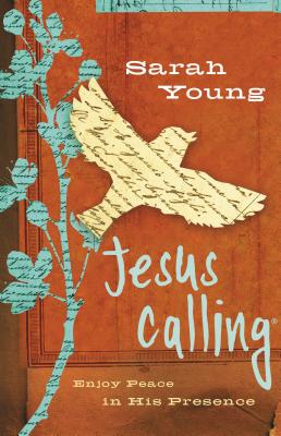 Jesus Calling (Teen Cover): Enjoy Peace in His Presence (with Scripture References) - Sarah Young
