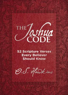 The Joshua Code: 52 Scripture Verses Every Believer Should Know - O. S. Hawkins