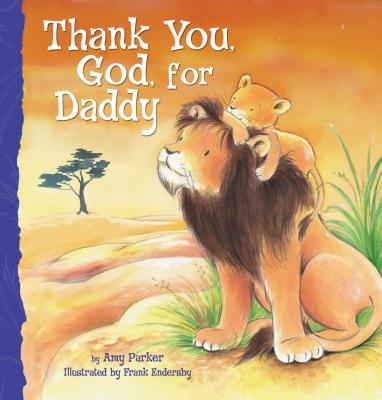 Thank You, God, for Daddy - Amy Parker