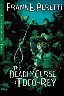 The Deadly Curse of Toco-Rey - Frank E. Peretti