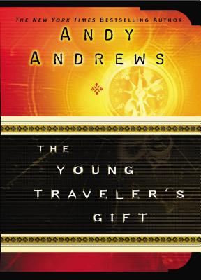 The Young Traveler's Gift - Andy Andrews