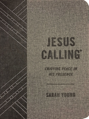 Jesus Calling (Textured Gray Leathersoft): Enjoying Peace in His Presence (with Full Scriptures) - Sarah Young