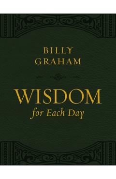 Poza produsului Wisdom for Each Day (Large Text Leathersoft) - Billy Graham
