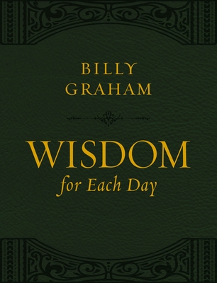 Wisdom for Each Day (Large Text Leathersoft) - Billy Graham