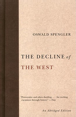 The Decline of the West - Oswald Spengler