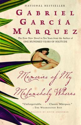 Memories of My Melancholy Whores - Gabriel Garc�a M�rquez
