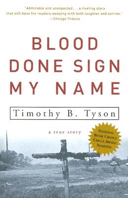 Blood Done Sign My Name: A True Story - Timothy B. Tyson