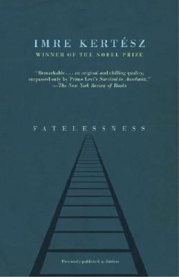 Fatelessness - Imre Kert�sz
