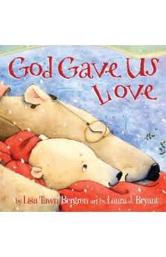 God Gave Us Love - Lisa Tawn Bergren