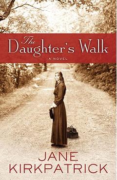 Coperta cărții 'The Daughter's Walk - Jane Kirkpatrick'