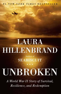 Unbroken: A World War II Story of Survival, Resilience, and Redemption - Laura Hillenbrand