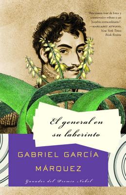 El General En Su Laberinto = The General in His Labyrinth - Gabriel Garc�a M�rquez