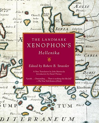 The Landmark Xenophon's Hellenika - Robert B. Strassler