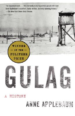 Gulag: A History - Anne Applebaum