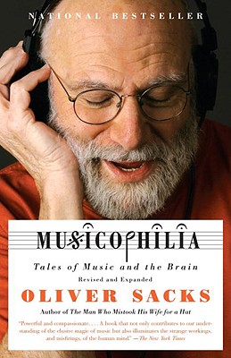 Musicophilia: Tales of Music and the Brain - Oliver Sacks