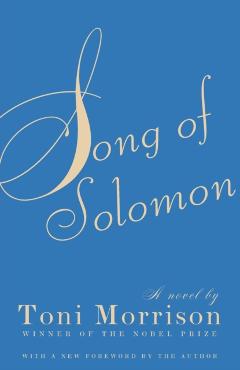 Song of Solomon - Toni Morrison