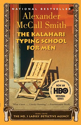The Kalahari Typing School for Men - Alexander Mccall Smith