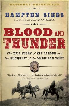 Blood and Thunder: An Epic of the American West - Hampton Sides
