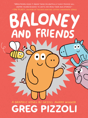 Baloney and Friends - Greg Pizzoli