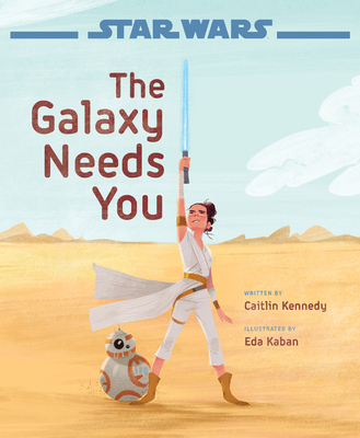 Star Wars: The Rise of Skywalker: The Galaxy Needs You - Caitlin Kennedy