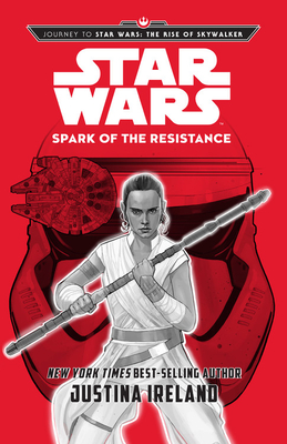 Journey to Star Wars: The Rise of Skywalker: Spark of the Resistance - Justina Ireland