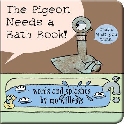 The Pigeon Needs a Bath Book! - Mo Willems