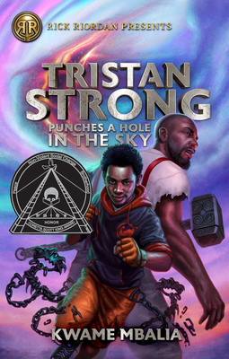 Tristan Strong Punches a Hole in the Sky (a Tristan Strong Novel, Book 1) - Kwame Mbalia