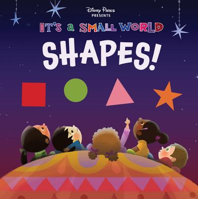 Disney Parks Presents: It's a Small World: Shapes! - Disney Book Group