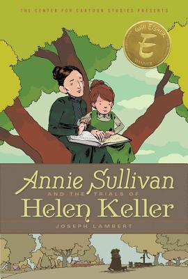 Annie Sullivan and the Trials of Helen Keller - Joseph Lambert