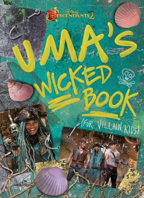 Descendants 2: Uma's Wicked Book: For Villain Kids - Disney Book Group
