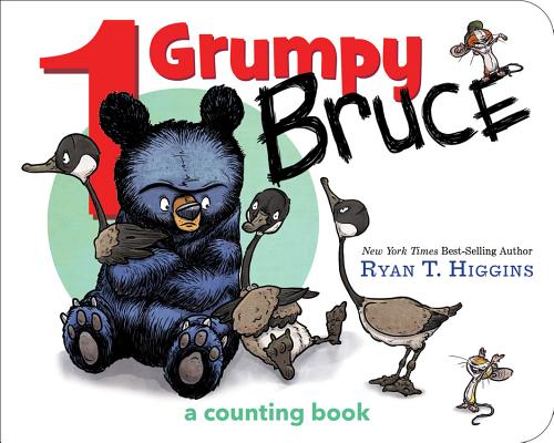 1 Grumpy Bruce (a Mother Bruce Book): A Counting Board Book - Ryan T. Higgins