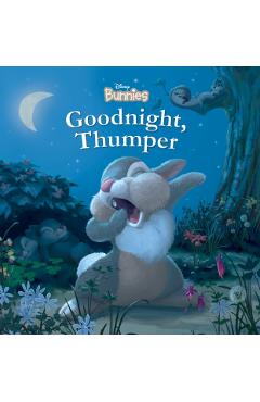 Disney Bunnies Goodnight, Thumper! - Disney Books