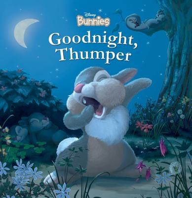 Disney Bunnies Goodnight, Thumper! - Disney Books