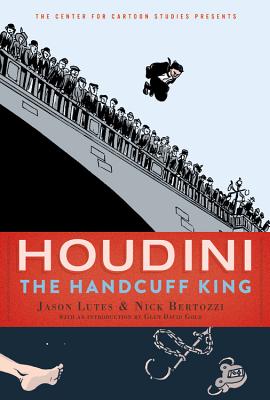 Houdini: The Handcuff King - Jason Lutes