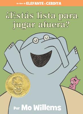 �est�s Lista Para Jugar Afuera? (an Elephant & Piggie Book, Spanish Edition) - Mo Willems