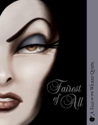 Fairest of All: A Tale of the Wicked Queen - Serena Valentino