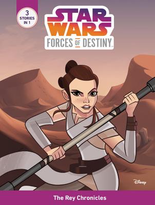 Star Wars Forces of Destiny: The Rey Chronicles - Emma Carlson Berne
