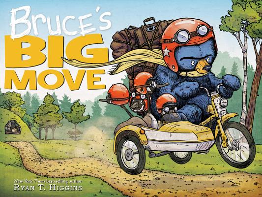 Bruce's Big Move (a Mother Bruce Book) - Ryan T. Higgins