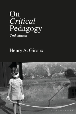 On Critical Pedagogy - Henry A. Giroux