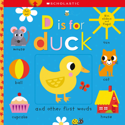 D Is for Duck: Scholastic Early Learners (Touch and Explore) - Scholastic