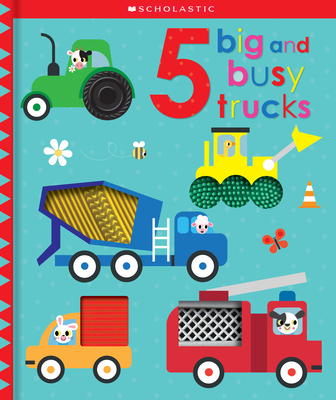 5 Big and Busy Trucks: Scholastic Early Learners (Touch and Explore) - Scholastic