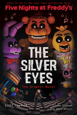 The Silver Eyes (Five Nights at Freddy's Graphic Novel) - Scott Cawthon