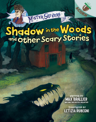 Shadow in the Woods and Other Scary Stories: An Acorn Book - Max Brallier