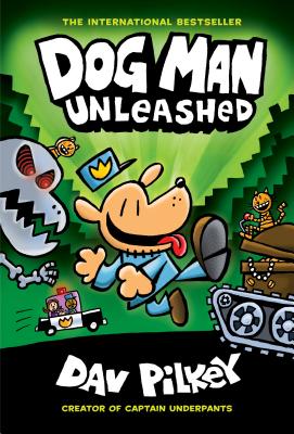 Dog Man Unleashed: From the Creator of Captain Underpants (Dog Man #2), Volume 2 - Dav Pilkey