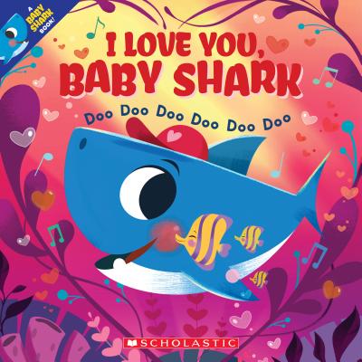 I Love You, Baby Shark: Doo Doo Doo Doo Doo Doo - John John Bajet